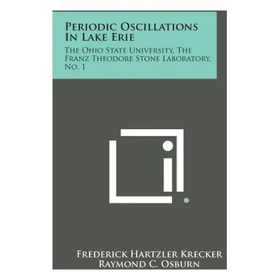 "Periodic Oscillations in Lake Erie: The Ohio State University, the Franz Theodore Stone Laborat