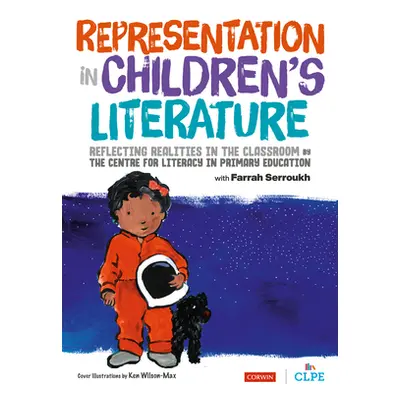 "Representation in Children′s Literature: Reflecting Realities in the Classroom" - "" ("Clpe")