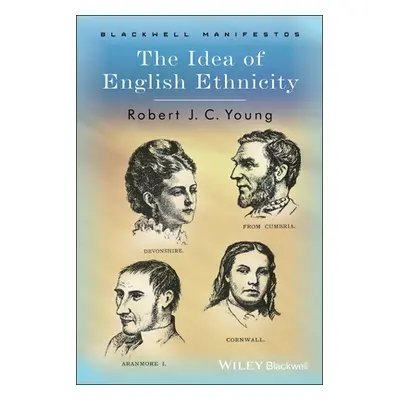 "The Idea of English Ethnicity" - "" ("Young Robert J. C.")