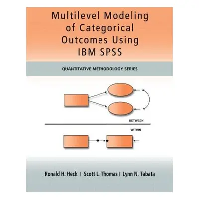 "Multilevel Modeling of Categorical Outcomes Using IBM SPSS" - "" ("Heck Ronald H.")