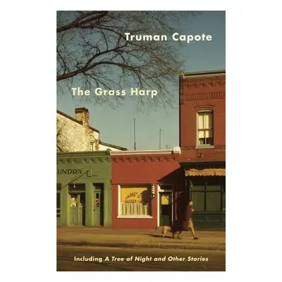 "The Grass Harp" - "" ("Capote Truman")