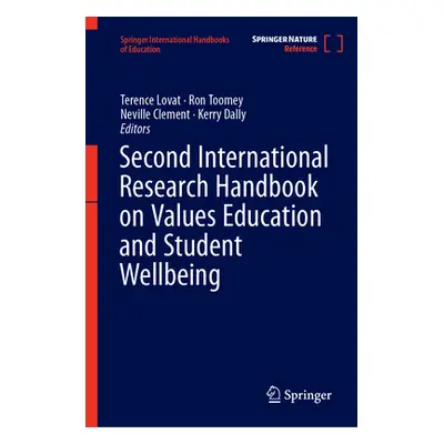 "Second International Research Handbook on Values Education and Student Wellbeing" - "" ("Lovat 