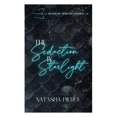 "The Seduction in Starlight" - "" ("Pierce Natasha")