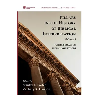 "Pillars in the History of Biblical Interpretation, Volume 3" - "" ("Porter Stanley E.")