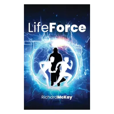 "Life Force" - "" ("McKay Richard")