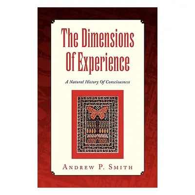 "The Dimensions of Experience" - "" ("Smith Andrew P.")