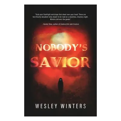 "Nobody's Savior" - "" ("Winters Wesley")