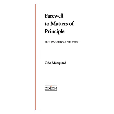 "Farewell to Matters of Principle: Philosophical Studies" - "" ("Marquard Odo")