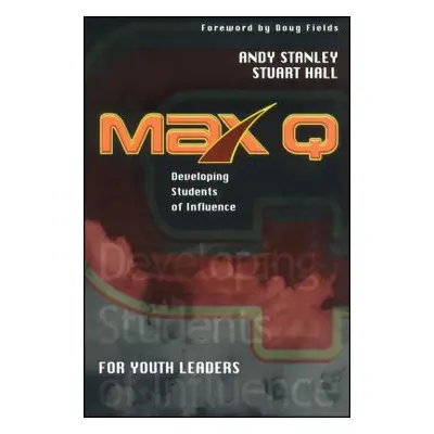 "Max Q for Youth Leaders" - "" ("Stanley Andy")