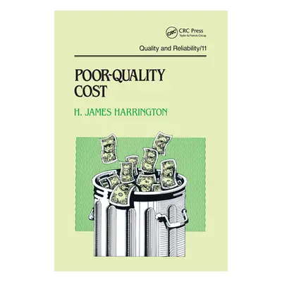 "Poor-Quality Cost: Implementing, Understanding, and Using the Cost of Poor Quality" - "" ("Harr