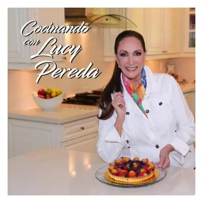 "Cocinando con Lucy Pereda" - "" ("Pereda Lucy")