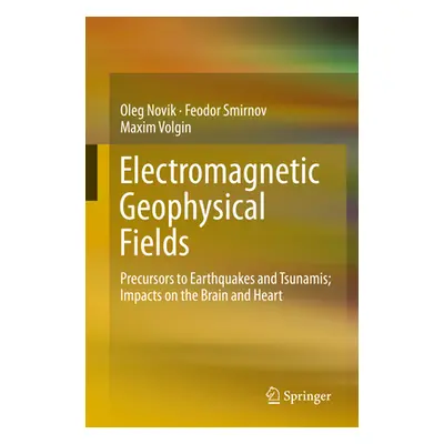 "Electromagnetic Geophysical Fields: Precursors to Earthquakes and Tsunamis; Impacts on the Brai