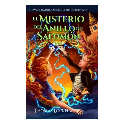 "Ava y Carol Agencia de Detectives: El Misterio del Anillo de Salomn" - "" ("Lockhaven Thomas")