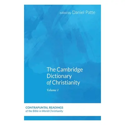 "The Cambridge Dictionary of Christianity, Volume Two" - "" ("Patte Daniel")