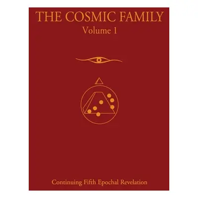 "The Cosmic Family, Volume 1" - "" ("Gabriel of Urantia")