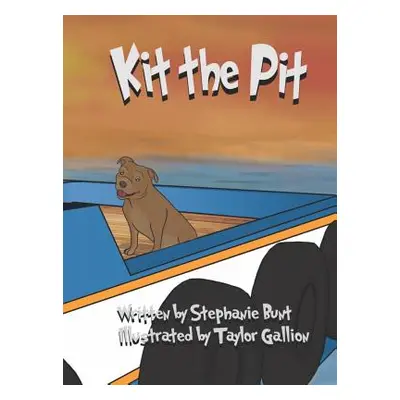 "Kit the Pit: Short Vowel I Sound" - "" ("Bunt Stephanie Marie")