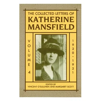 "The Collected Letters of Katherine Mansfield: Volume Four: 1920-1921" - "" ("Mansfield Katherin