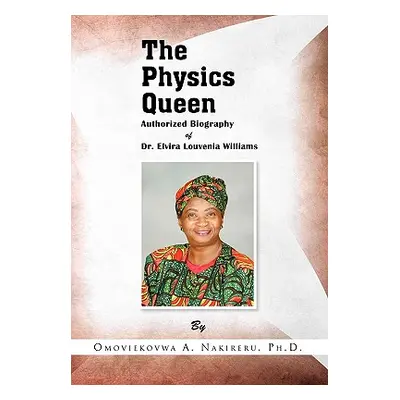 "The Physics Queen" - "" ("Nakireru Omoviekovwa A. Ph. D.")