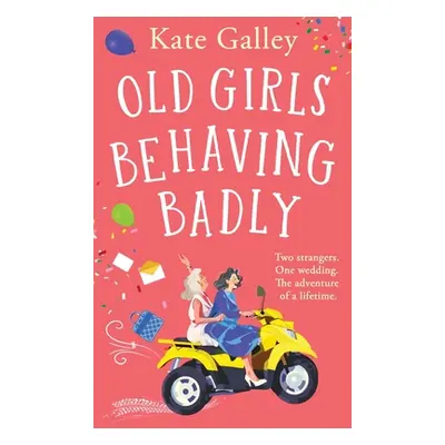 "Old Girls Behaving Badly" - "" ("Galley Kate")