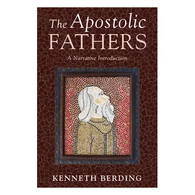 "The Apostolic Fathers" - "" ("Berding Kenneth")