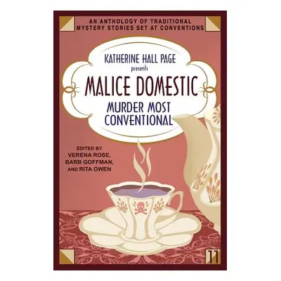 "Katherine Hall Page Presents Malice Domestic 11: Murder Most Conventional" - "" ("Rose Verena")