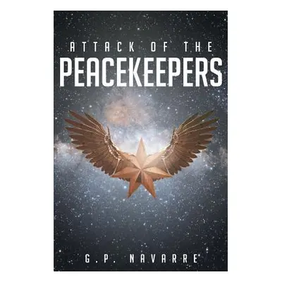 "Attack Of The Peacekeepers" - "" ("Navarre G. P.")