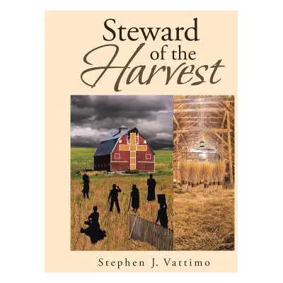 "Steward of the Harvest" - "" ("Vattimo Stephen J.")