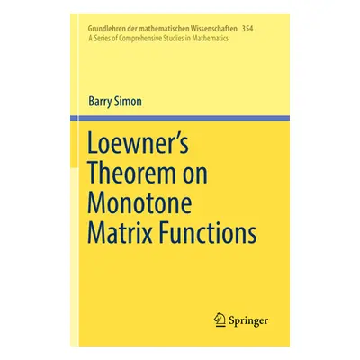 "Loewner's Theorem on Monotone Matrix Functions" - "" ("Simon Barry")