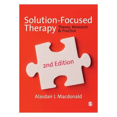 "Solution-Focused Therapy: Theory, Research & Practice" - "" ("MacDonald Alasdair")