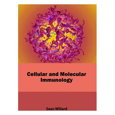 "Cellular and Molecular Immunology" - "" ("Willard Sean")