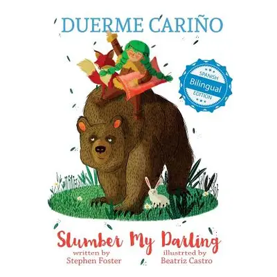 "Slumber My Darling / Duerme Carino" - "" ("Foster Stephen")