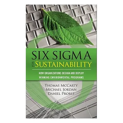 "Six SIGMA for Sustainability" - "" ("McCarty Tom")