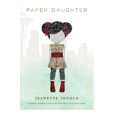 "Paper Daughter" - "" ("Ingold Jeanette")