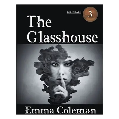 "The Glasshouse" - "" ("Coleman Emma")