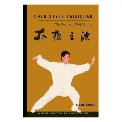 "Chen Style Taijiquan: The Source of Taiji Boxing" - "" ("Gaffney David")