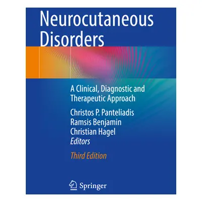 "Neurocutaneous Disorders: A Clinical, Diagnostic and Therapeutic Approach" - "" ("Panteliadis C