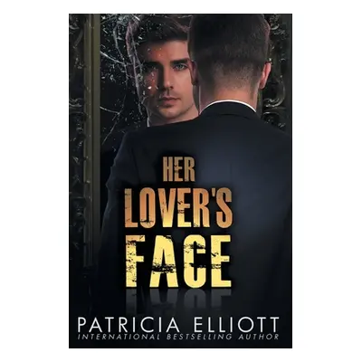 "Her Lover's Face" - "" ("Elliott Patricia")