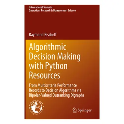 "Algorithmic Decision Making with Python Resources: From Multicriteria Performance Records to De