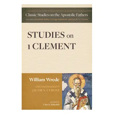 "Studies on First Clement" - "" ("Wrede William")