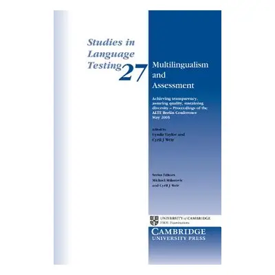 "Multilingualism and Assessment: Achieving Transparency, Assuring Quality, Sustaining Diversity 