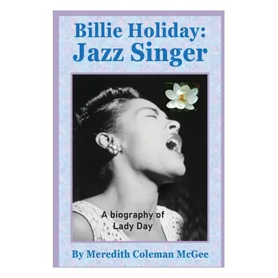 "Billie Holiday: Jazz Singer" - "" ("McGee Meredith Coleman")