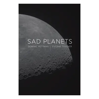 "Sad Planets" - "" ("Pettman Dominic")