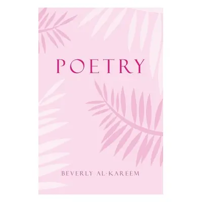 "Poetry" - "" ("Al- Kareem Beverly")