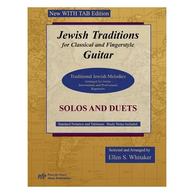 "Jewish Traditions for Classical and Fingerstyle Guitar: WITH TAB Edition" - "" ("Whitaker Ellen