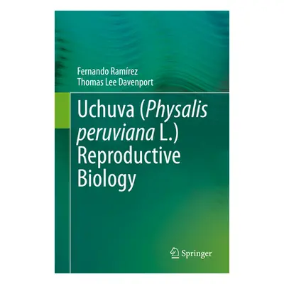 "Uchuva (Physalis Peruviana L.) Reproductive Biology" - "" ("Ramrez Fernando")