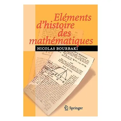 "Elments d'Histoire Des Mathmatiques" - "" ("Bourbaki N.")