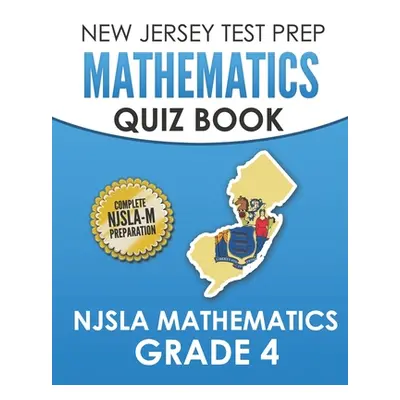 "NEW JERSEY TEST PREP Mathematics Quiz Book NJSLA Mathematics Grade 4: Preparation for the NJSLA