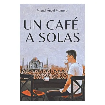 "Un Caf a Solas" - "" ("Montero Miguel ngel")