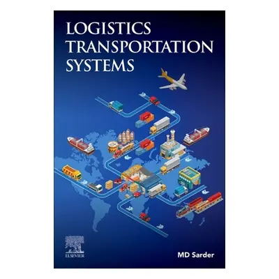 "Logistics Transportation Systems" - "" ("Sarder MD")