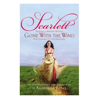 "Scarlett: The Sequel to Margaret Mitchell's gone with the Wind""" - "" ("Ripley Alexandra")